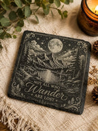Not All Who Wander Are Lost Slate Coaster | Moon & Mountain Engraved | Rustic Cabin Decor | Nature Lover Gift | Camping Gift | Housewarming