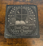 Just One More Chapter Slate Coaster | Book Lover Gift | Reading | BookTok Decor | Cozy Reader Gift | Literary Home Decor | Library Gift